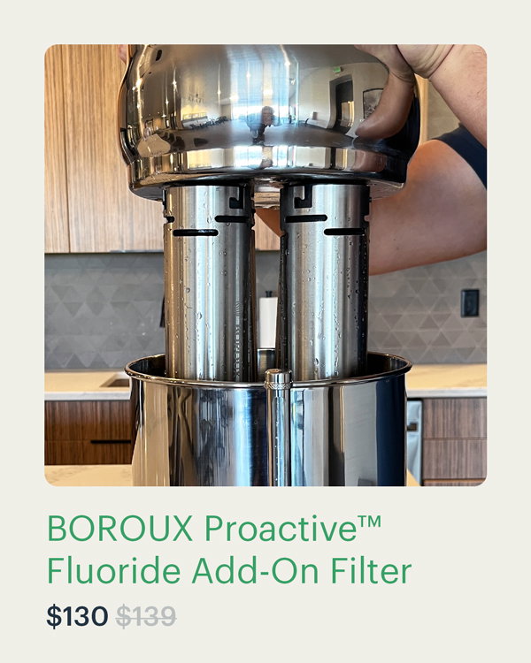 BOROUX Proactive™ Fluoride Add-On Filter