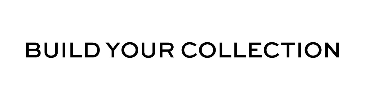 Build Your Collection