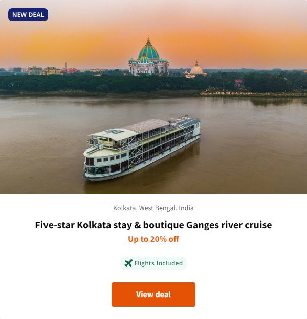 Five-star Kolkata stay & boutique Ganges river cruise