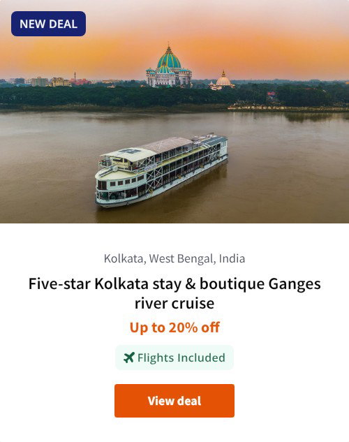 Five-star Kolkata stay &amp; boutique Ganges river cruise