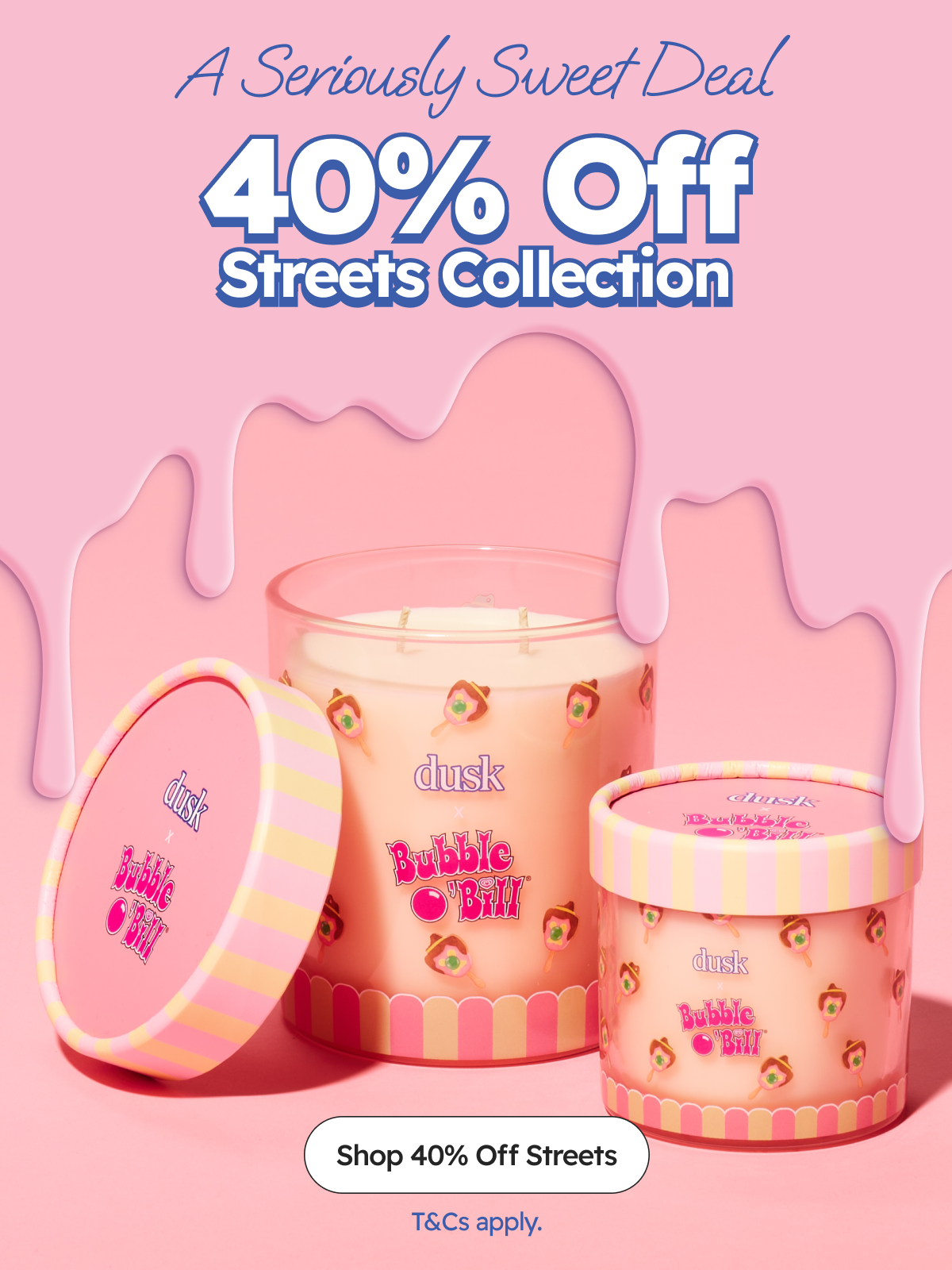 A Seriously Sweet Deal | 40% Off Streets Collection