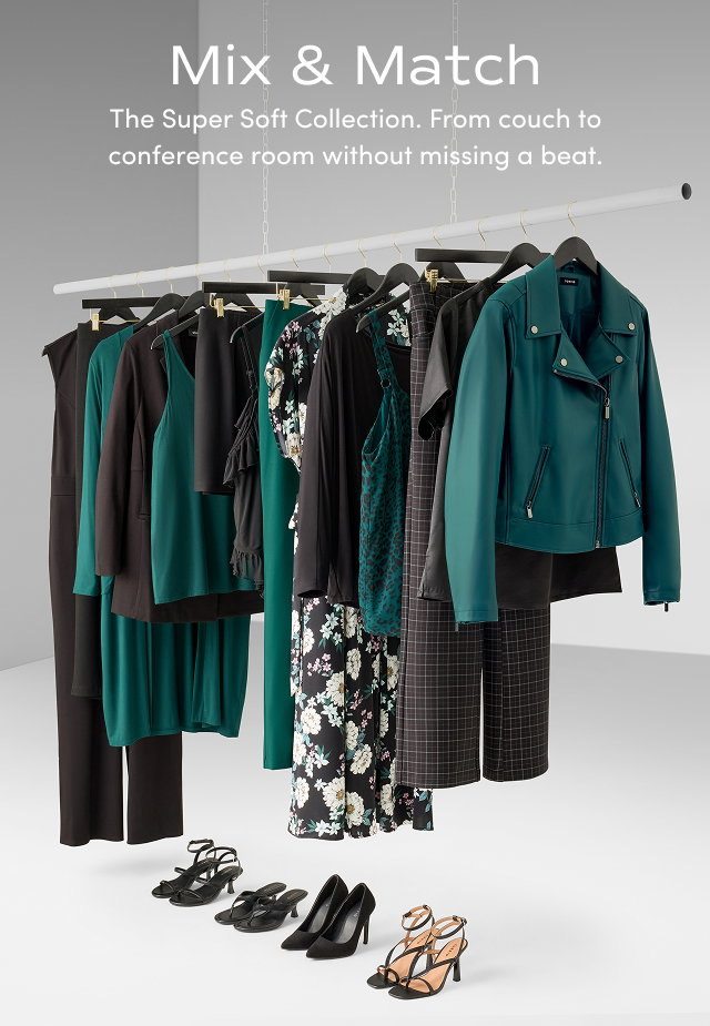 Mix & Match | The Super Soft Collection. | From couch to conference room without missing a beat.