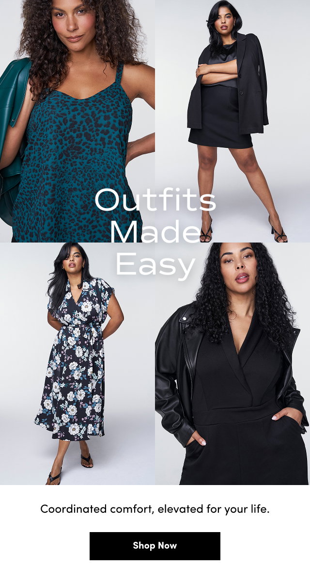 Outfits Made Easy | Coordinated comfort, elevated for your life. | Shop Now >