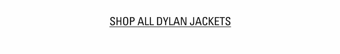 SHOP ALL DYLAN JACKETS