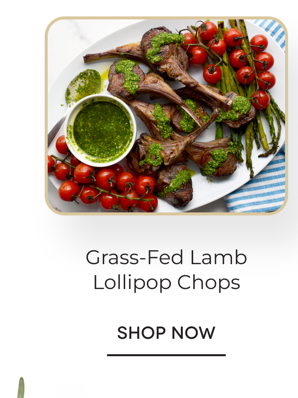 Grass-Fed Lamb Lollipop Chops SHOP NOW