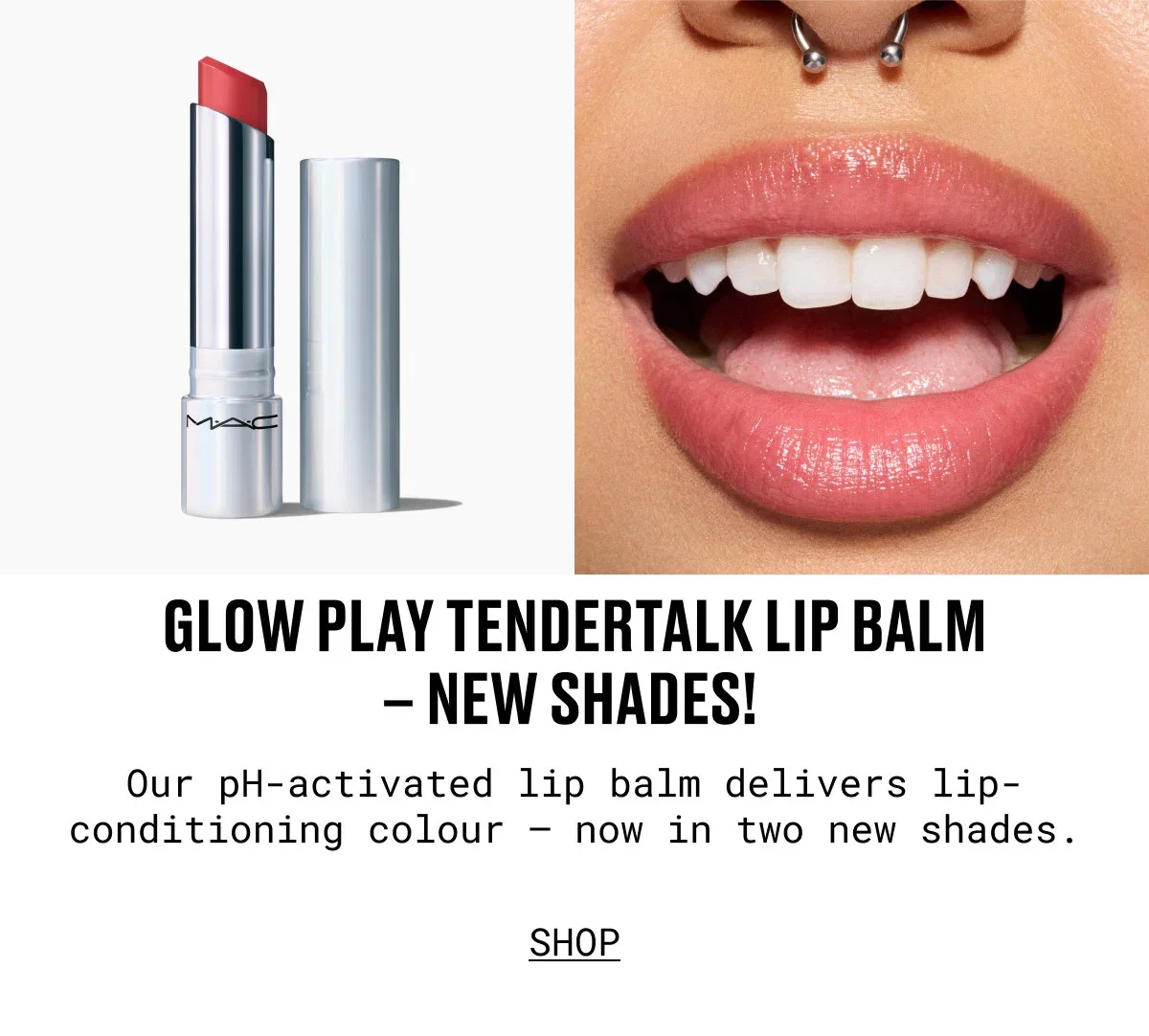 M·A·C | GLOW PLAY TENDERTALK LIP BALM – NEW SHADES! | Our pH-activated lip balm delivers lip-conditioning colour – now in two new shades. | SHOP