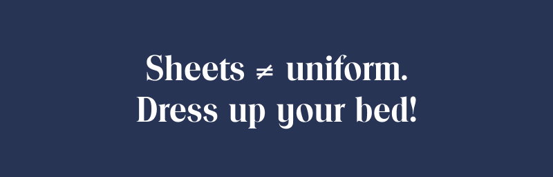 Dress up your bed!