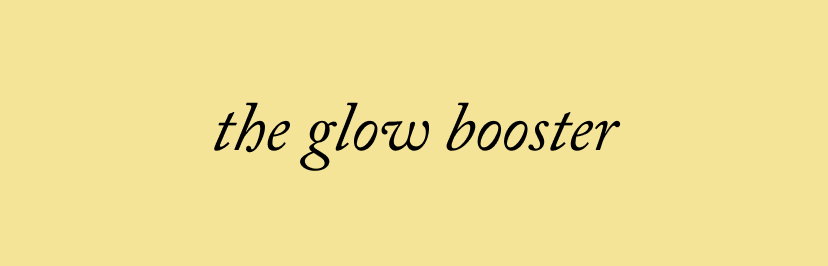 the glow booster