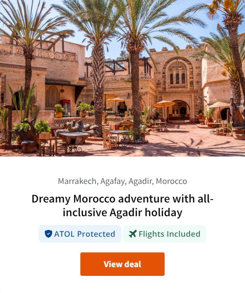 Dreamy Morocco adventure with all-inclusive Agadir holiday