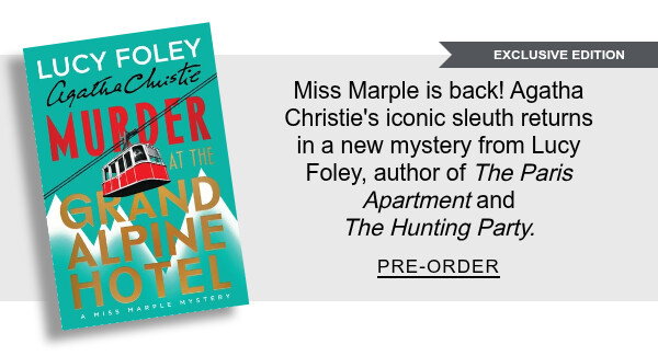 Exclusive Edition Miss Marple is back! Agatha Christie's iconic sleuth returns in a new mystery from Lucy Foley, author of <em>The Paris Apartment</em> and <em>The Hunting Party.</em>  | PRE-ORDER