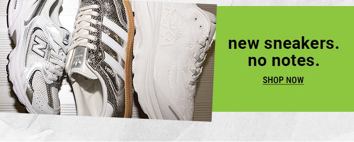 NEW SNEAKERS. NO NOTES. 