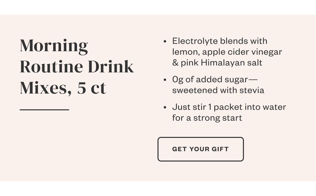 Morning Routine Drink Mixes, 5 ct. Get Your Gift.