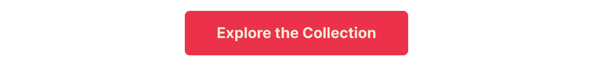 Explore the collection