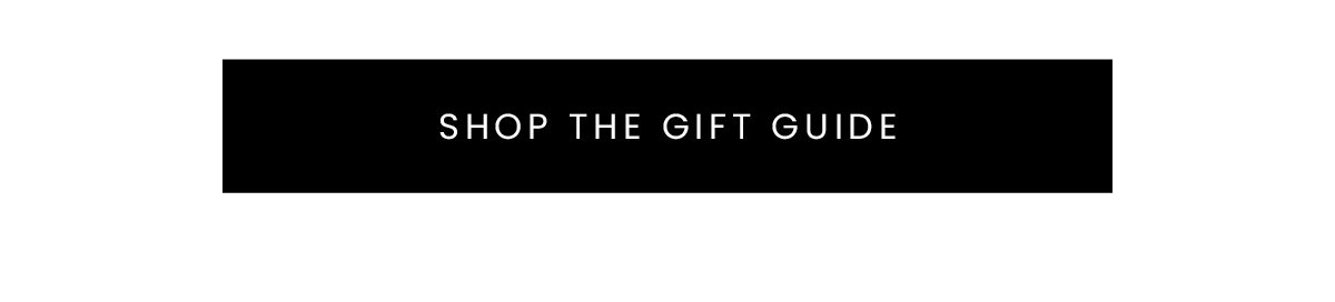 SHOP THE GIFT GUIDE