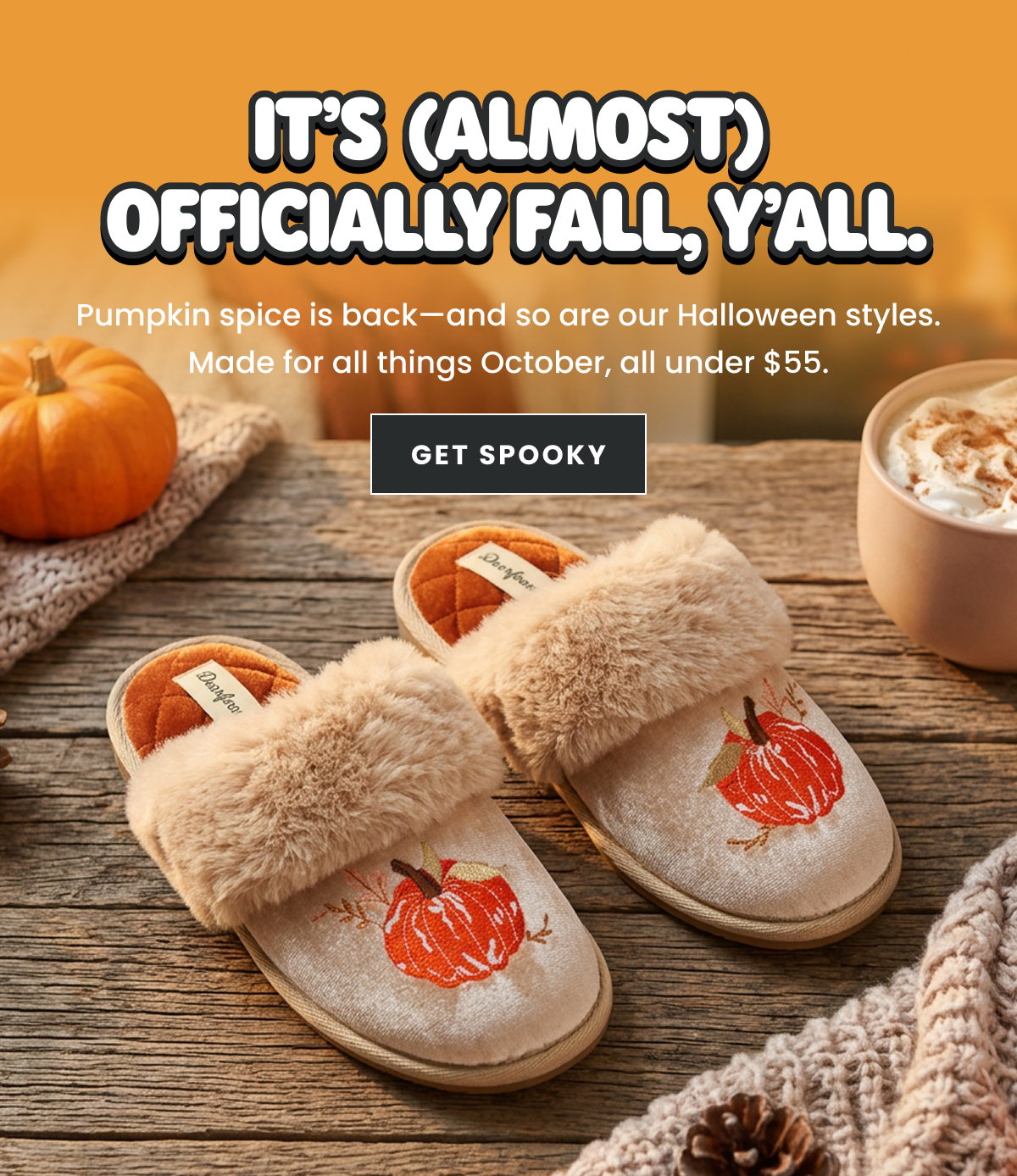 IT'S ALMOST OFFICIALLY FALL, YA'LL. GET SPOOKY