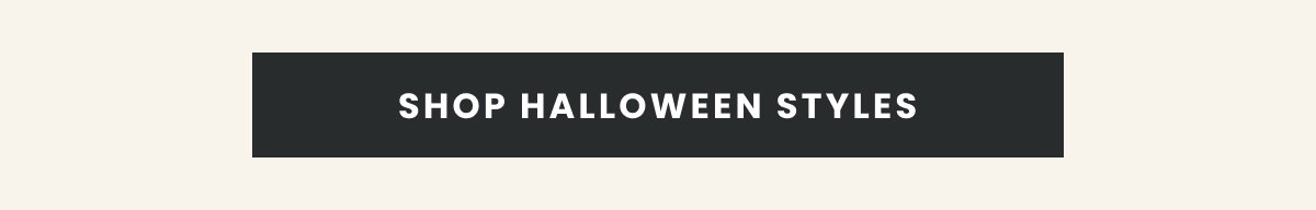 SHOP HALLOWEEN STYLES