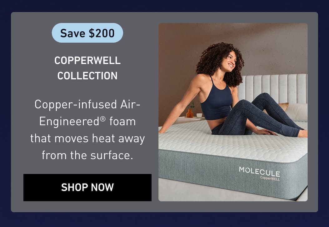 Save $200 Off Copperwell Mattress Collection