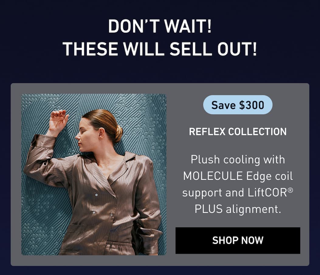 Save $300 off Reflex Mattress Collection