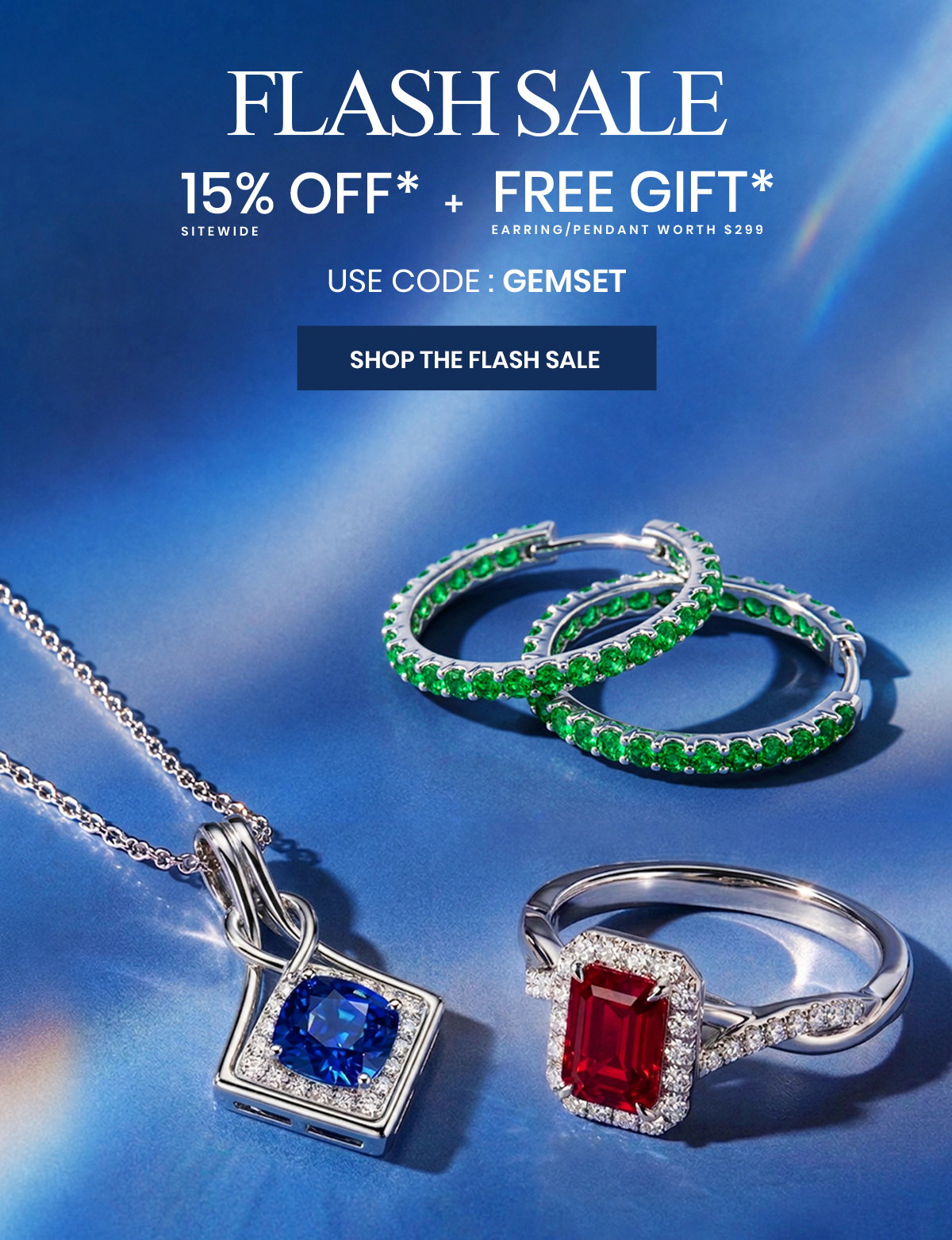Flash Sale - 15% OFF Sitewide - Use Code GEMSET