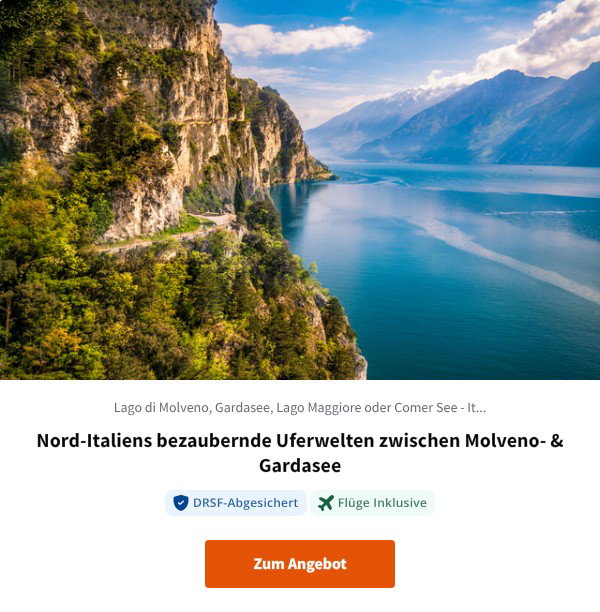 Nord-Italiens bezaubernde Uferwelten zwischen Molveno- & Gardasee