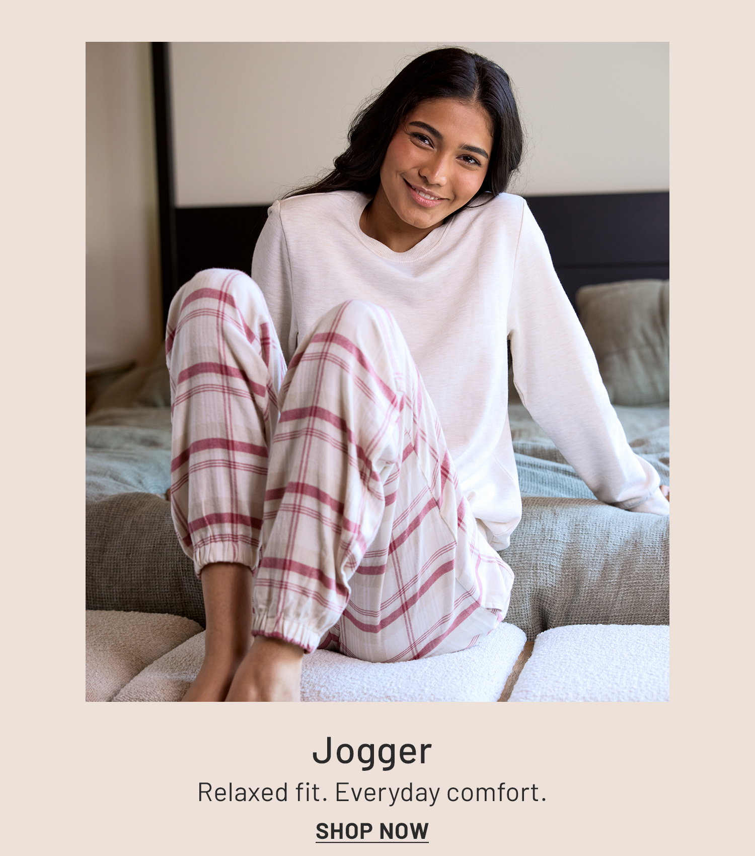 Jogger​. Relaxed fit. Everyday comfort.​ Shop Now >>​