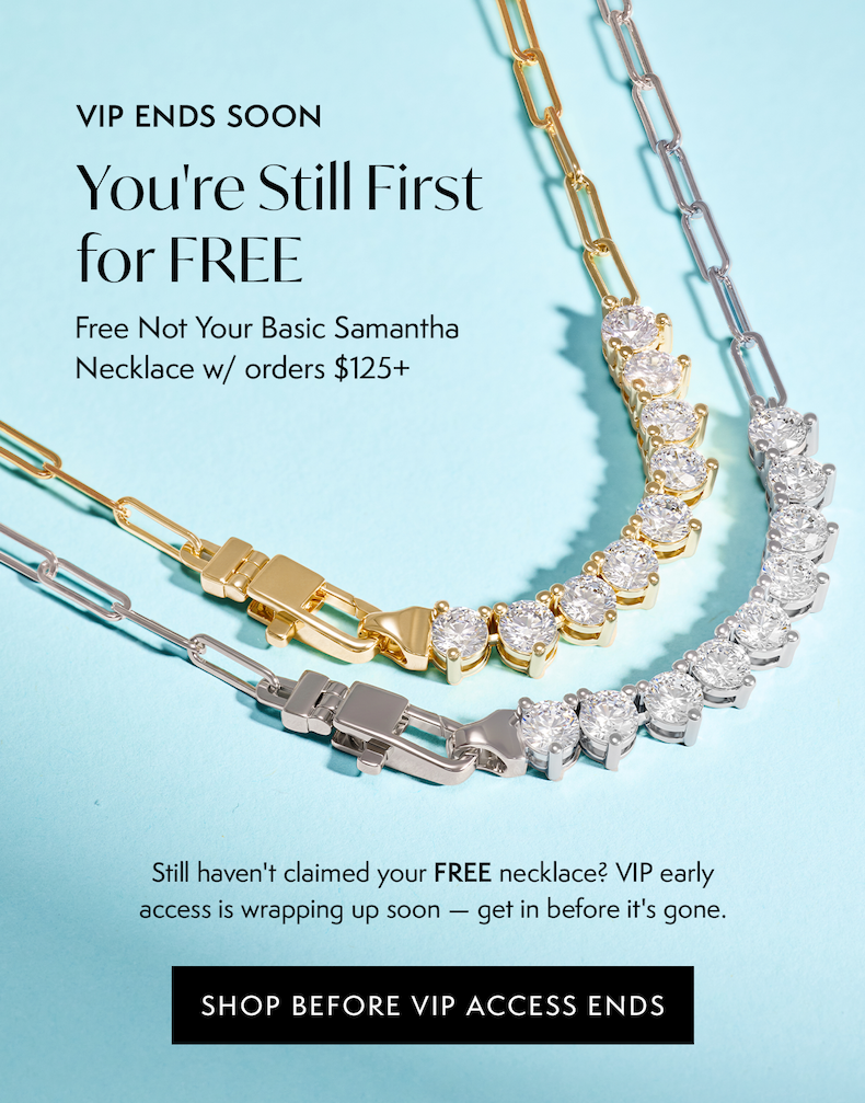 VIP ENDS SOON: You're Still First for FREE