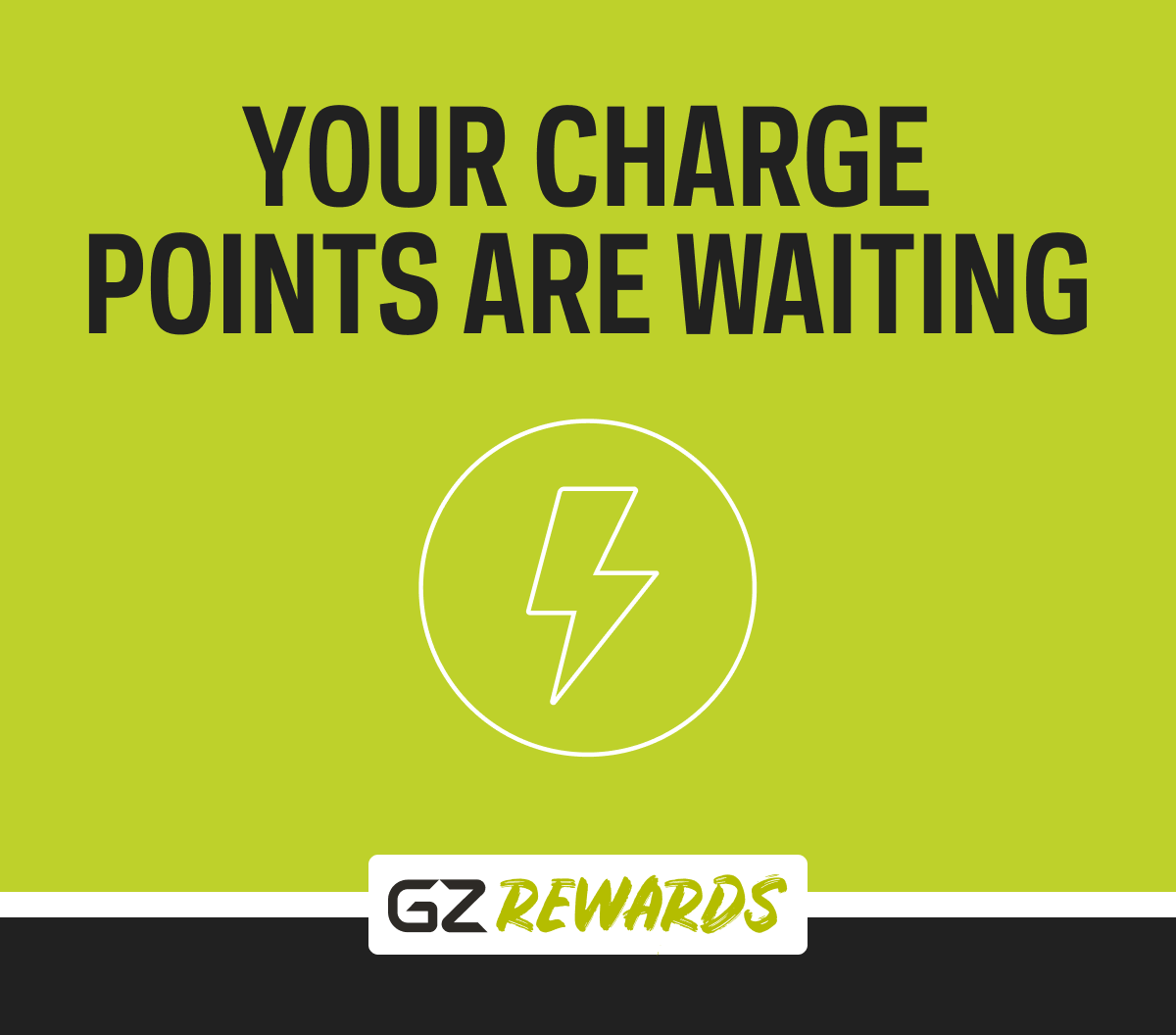Your charge points are waiting. GZ Rewards