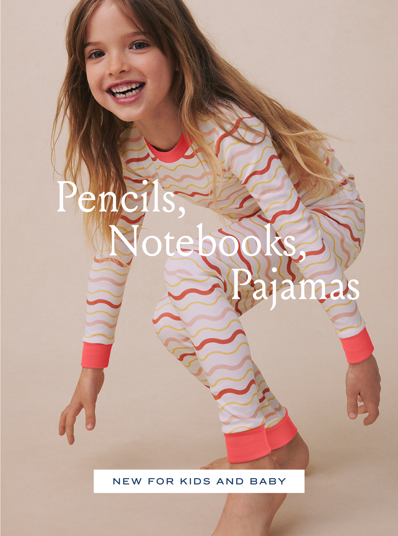 Pencils, Notebooks, Pajamas | NEW FOR KIDS AND BABY