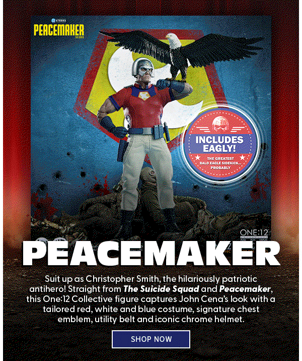 Peacemaker Suit up as Christopher Smith, the hilariously patriotic antihero! Straight from The Suicide Squad and Peacemaker, this One:12 Collective figure captures John Cena’s look with a tailored red, white and blue costume, signature chest emblem, utility belt and iconic chrome helmet. SHOP NOW 