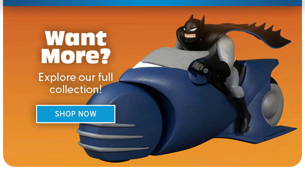 Want More?  We got you covered! 