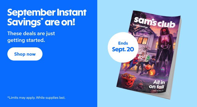 September Instant Savings are on! | These deals are just getting started*. | Shop now