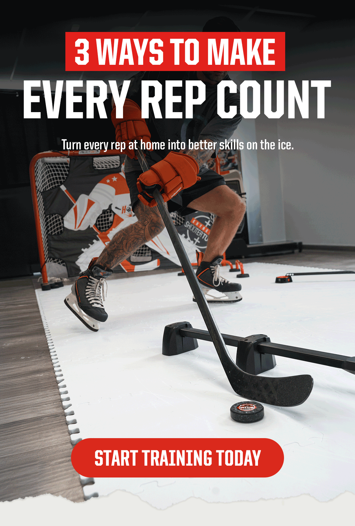 Header: 3 Ways To Make  Every Rep Count. Subheader: Every minute on your tiles at home is a rep that shows up on the ice. CTA: Start Training Today