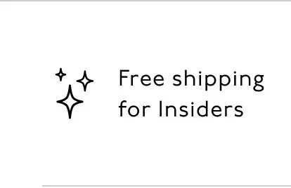 Free shipping for insiders