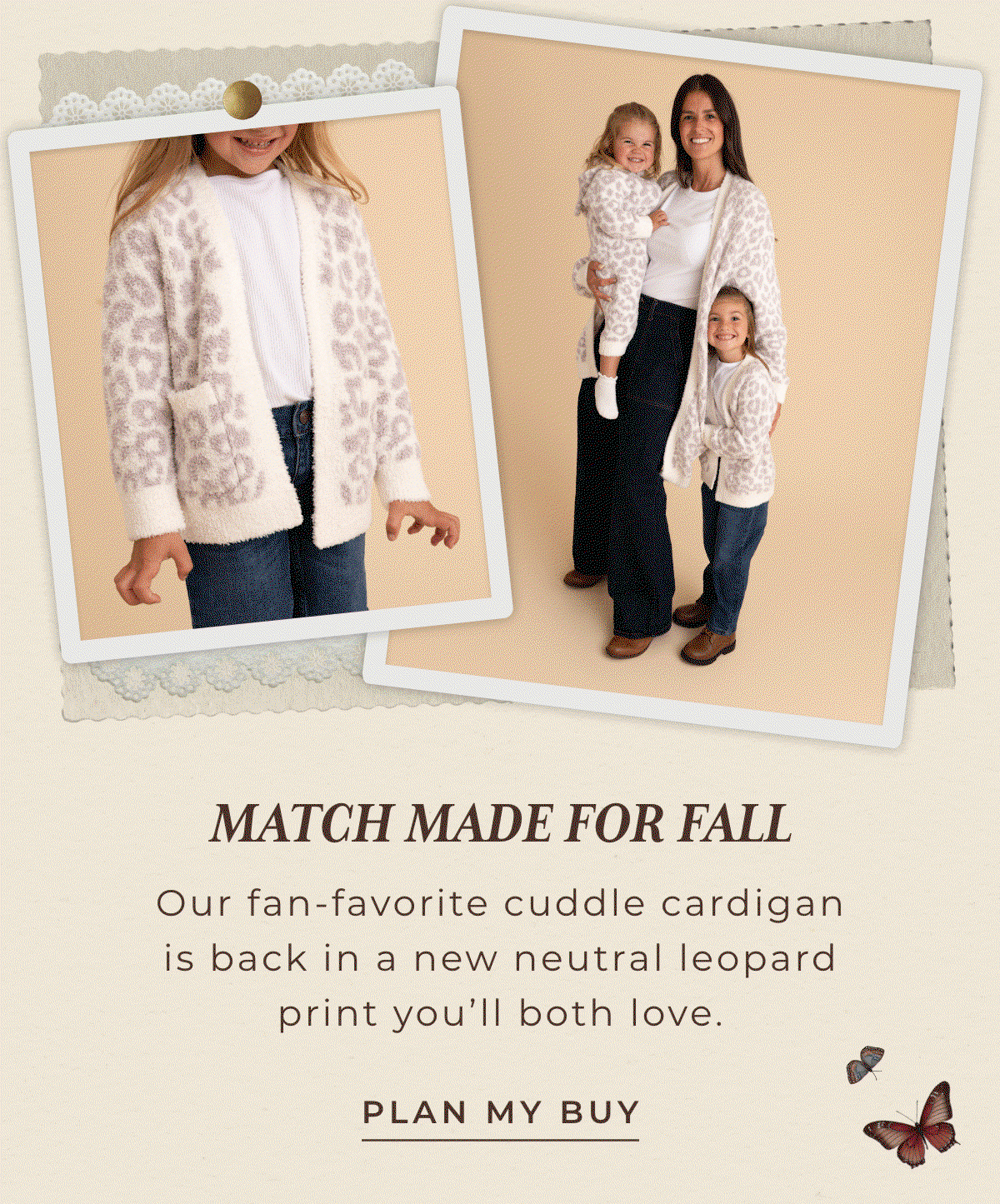 Match Made for Fall: Our fan-favorite cuddle cardigan is back in a new neutral leopard print you'll both love. [PLAY MY BUY]