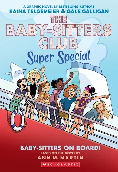 Raina Telgemeier, Gale Galligan & special guest Ann M. Martin celebrate THE BABY-SITTERS CLUB SUPER SPECIAL: BABY-SITTERS ON BOARD!: THE GRAPHIC NOVEL