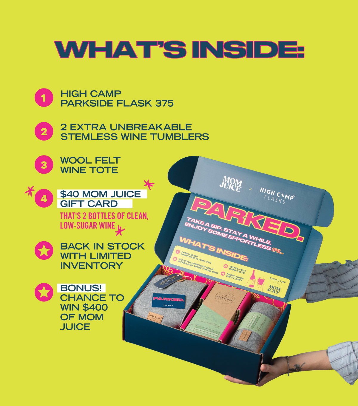 What's Inside: Limited Edition Parkside Flask 375, 2 Parkside Tumblers, Wool Felt Tote, and $40 Mom Juice Gift Card | Limited Inventory, BONUS! Change to win $400 of MomJuice