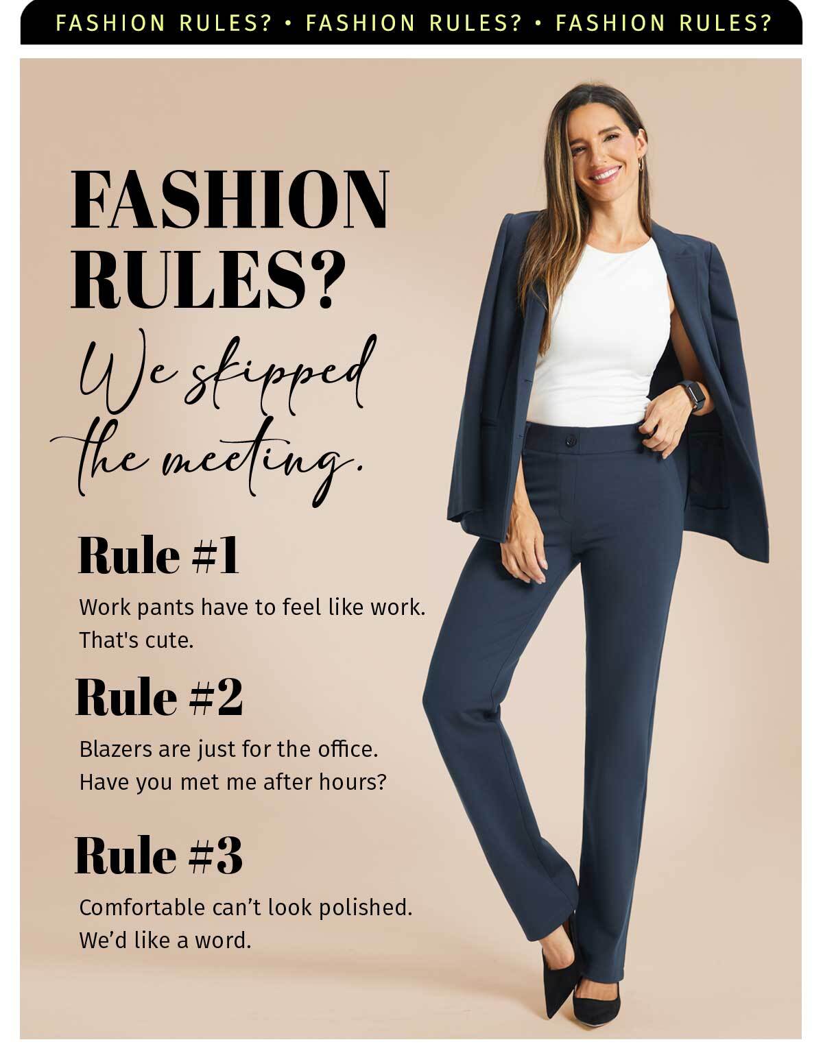 FASHION RULES? WE STOPPED THE MEETING