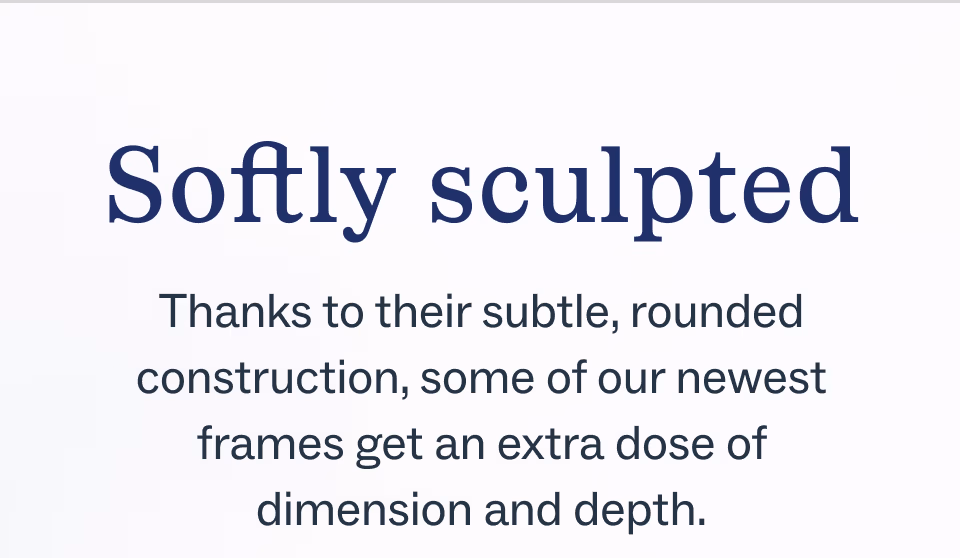 Softly sculpted