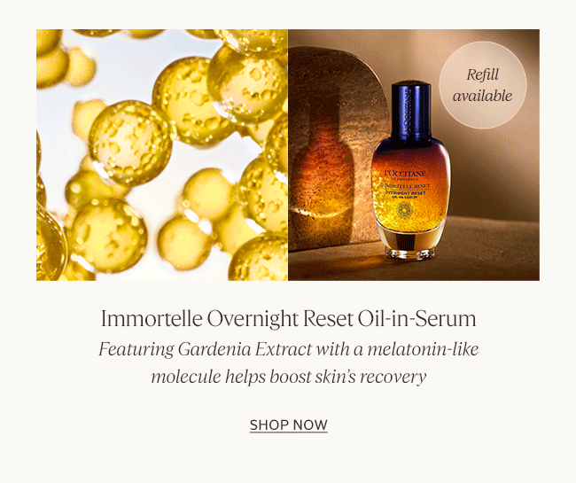 IMMORTELLE OVERNIGHT RESET OIL-IN-SERUM FEATURING GARDENIA EXTRACT WITH A MELATONIN-LIKE MOLECULE | HELPS BOOST SKIN'S RECOVERY | REFILL AVAILABLE