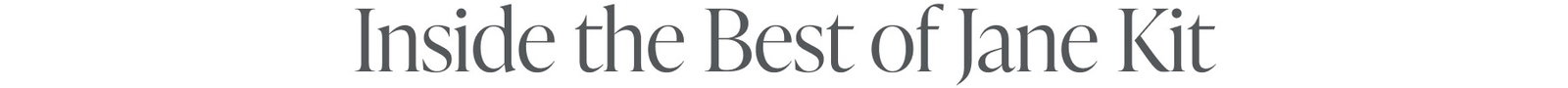 inside the best of jane kit 