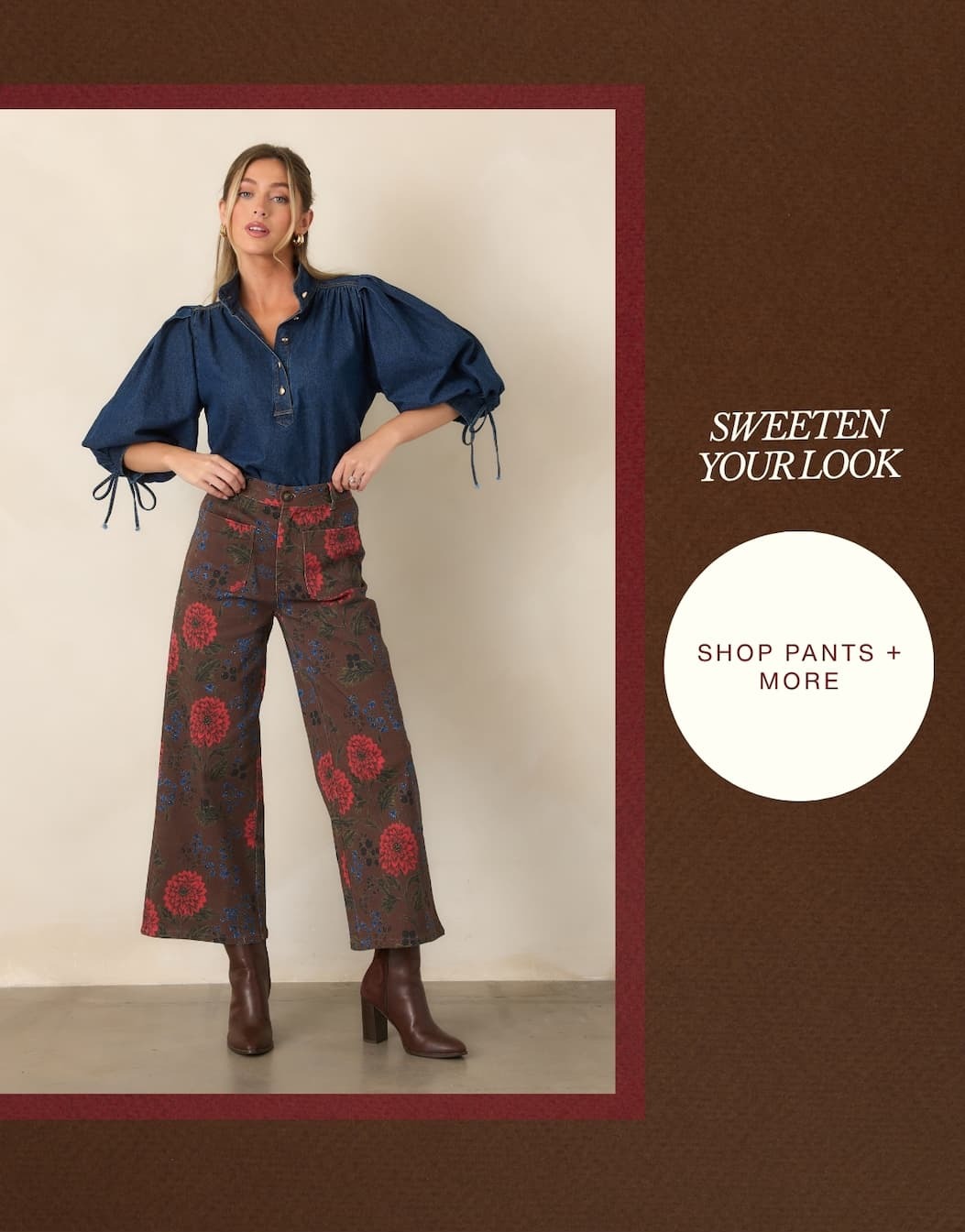 "Sweeten your look. Shop pants + more."