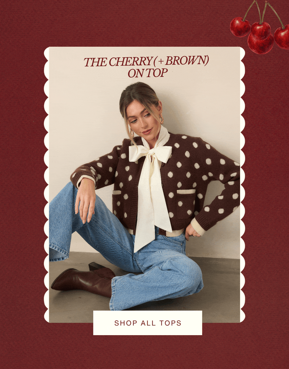 "The cherry (+ brown) on top. Shop all tops."