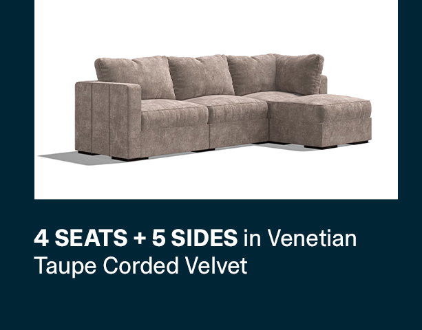 4 Seats + 5 Sides in Venetian Taupe Corded Velvet >>