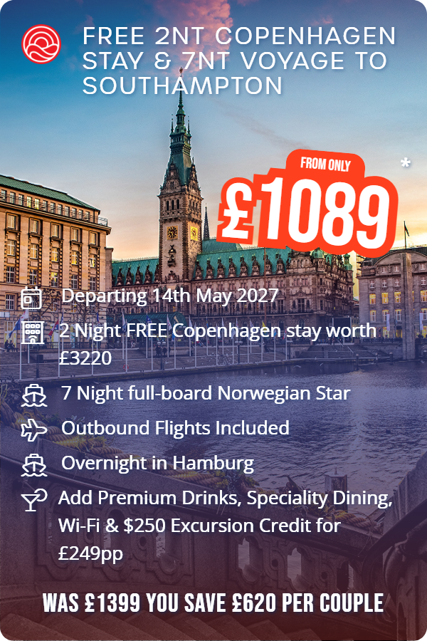 Free 2nt Copenhagen Stay & 7nt Voyage to Southampton – Smart Holiday promotional image. From £1,089 Includes: Departing 14th May 2027, 2 Night FREE Copenhagen stay worth £3220, 7 Night full-board Norwegian Star, Outbound Flights Included, Overnight in Hamburg, Add Premium Drinks, Speciality Dining, Wi-Fi & $250 Excursion Credit for £249pp. WAS £1399 YOU SAVE £620 PER COUPLE