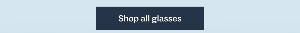 Shop all glasses