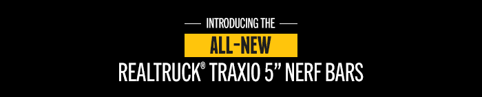 Introducing RealTruck Traxio 5 inch nerf bars