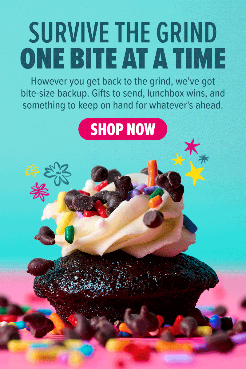 Survive the grind, one bite at a time! However you get back to the grind, we've got bite-size backup. Gifts to send, lunchbox wins, and something to keep on hand for whatever's ahead. Shop now!