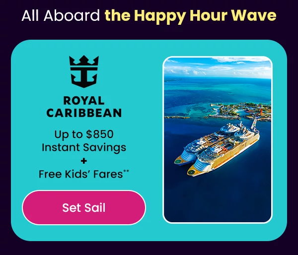 All Aboard the Happy Hour Wave. Up to $850 Instant Savings + Free Kids’ Fares** 