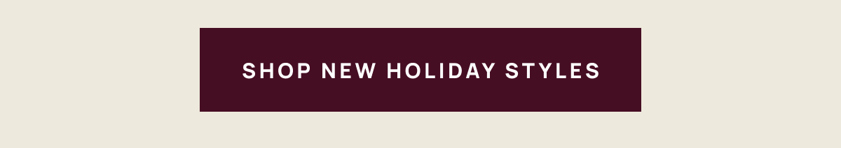 Shop New Holiday Styles