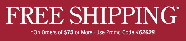 Free Shipping on Orders Of $75 or More | Use Promo Code 462628